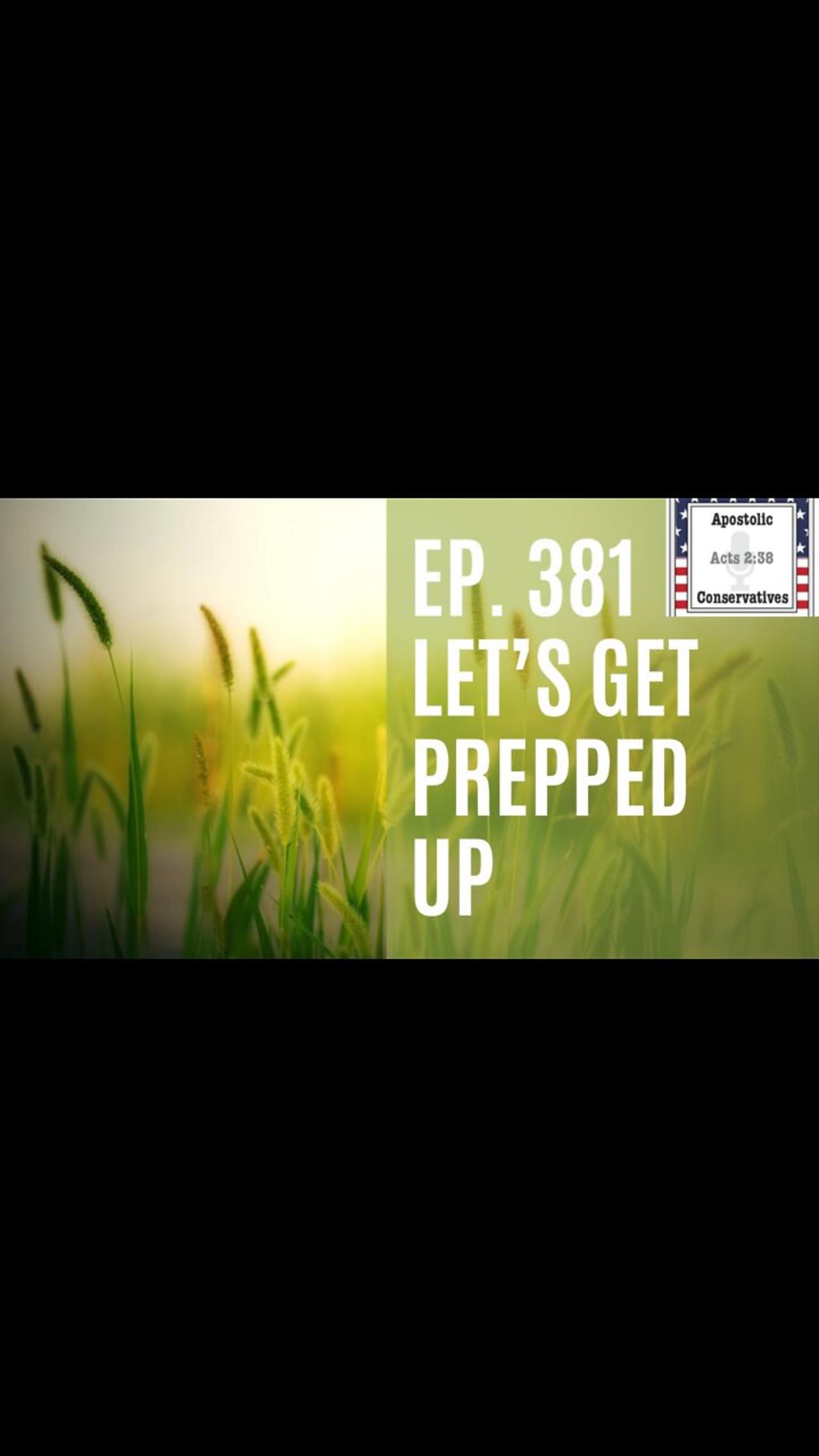 Shortage | replay Ep. 381 Let’s get prepped up 07-01-2022