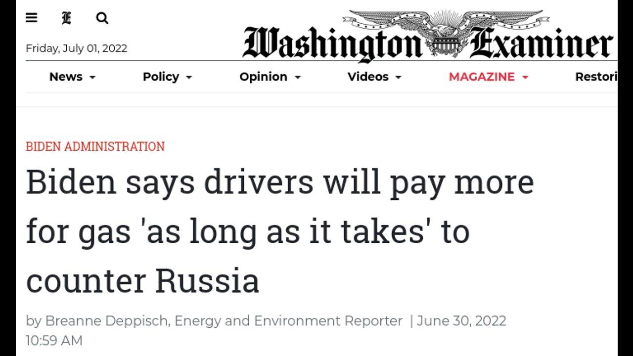 Biden: US Drivers will pay more for GAS, as long as it take to Counter RUSSIA