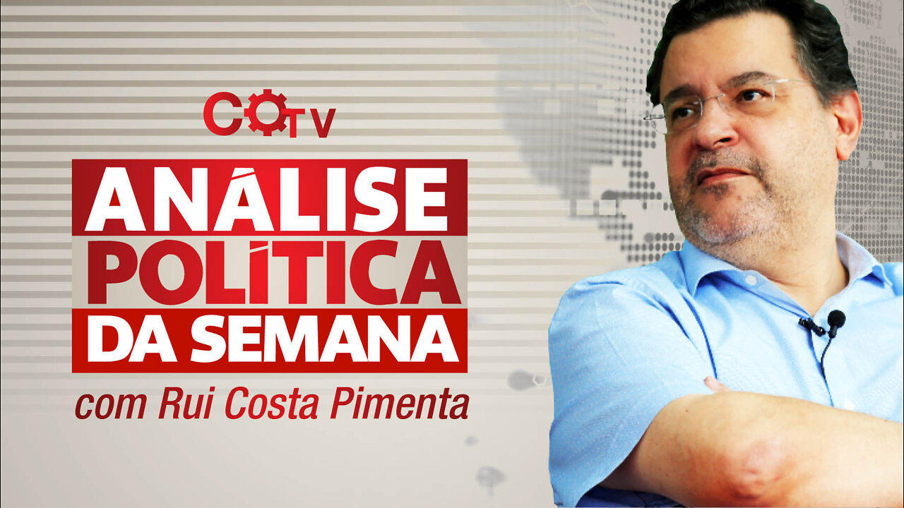 Análise Política da Semana, com Rui Costa Pimenta - 02/06/22