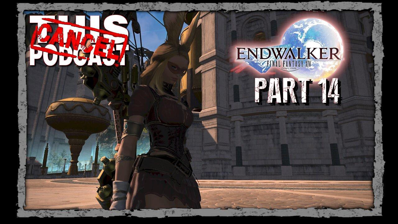 CTP Gaming: Final Fantasy XIV Endwalker - Main Story Quests Part 14
