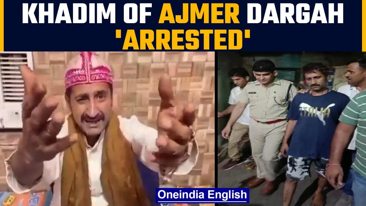 Ajmer Dargah Khadim, Salman Chishti arrested for provocative statements | Oneindia news *News