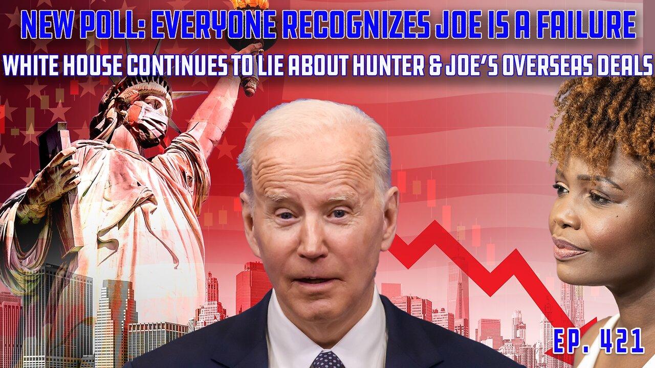 White House Says Biden's Lies On Hunter Stand | Dems Turn Away From Biden in New 2024 Poll | Ep 421