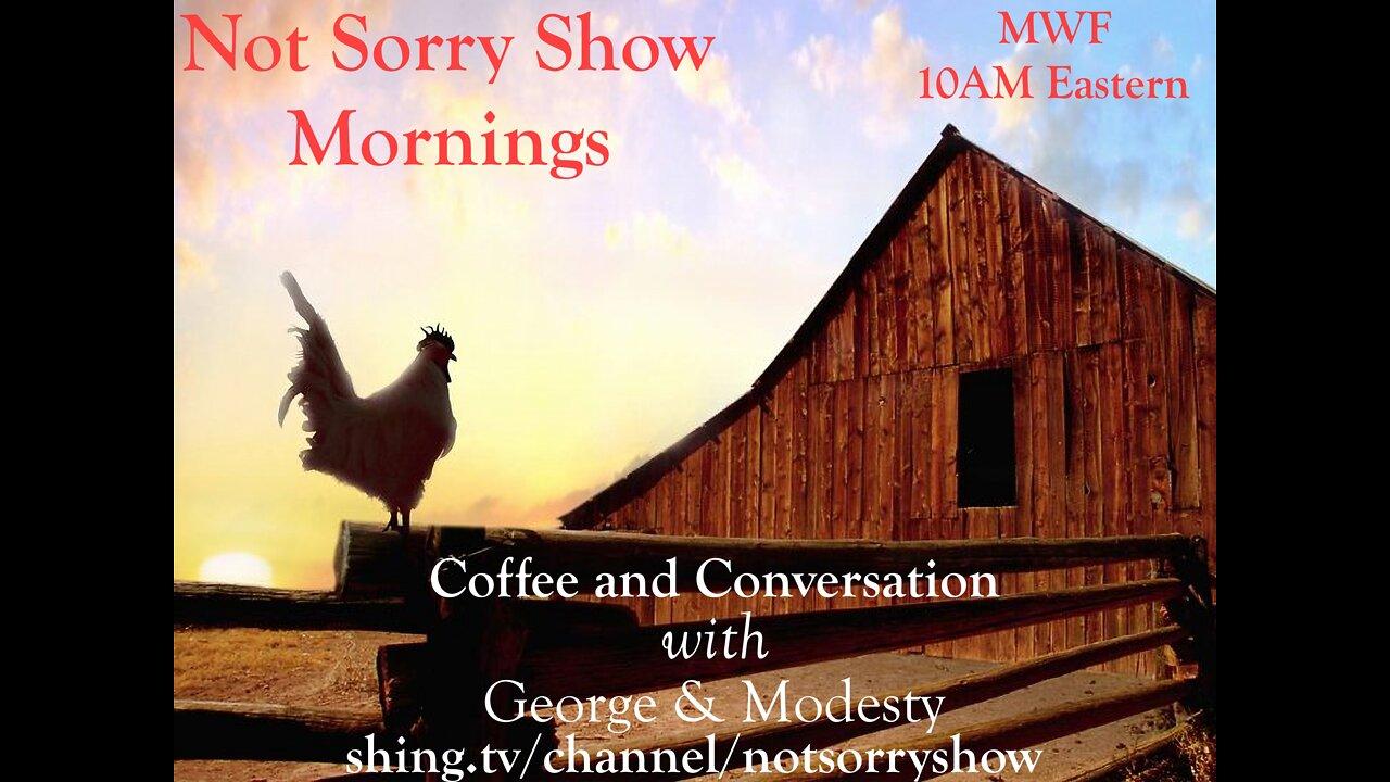 Not Sorry Show Mornings 07062022