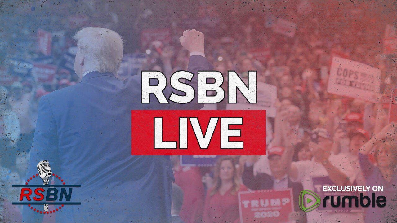 RSBN 24/7 Stream - Live & Previously Aired