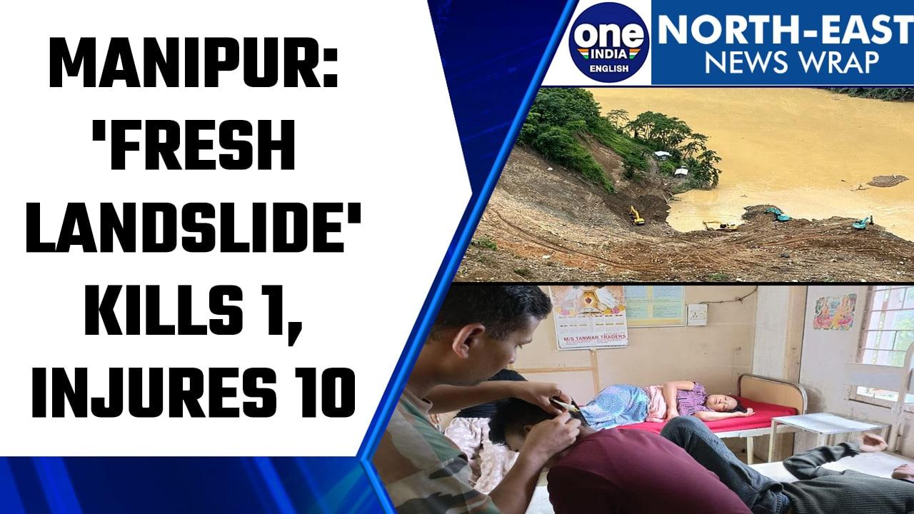 1 killed, 10 injured in fresh landslide in Manipur | OneIndia News *News