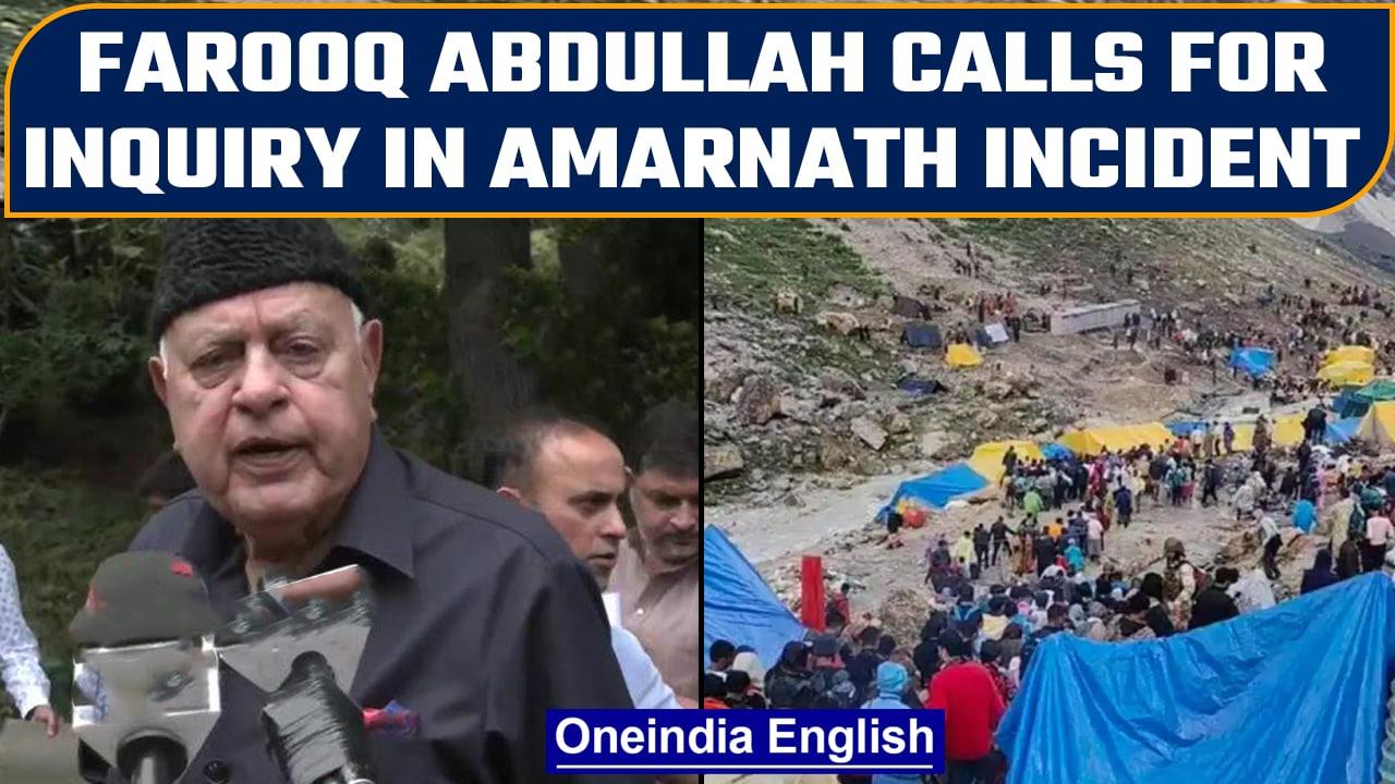 Farooq Abdullah calls for probe into Amarnath cloudburst incident | Oneindia News *news