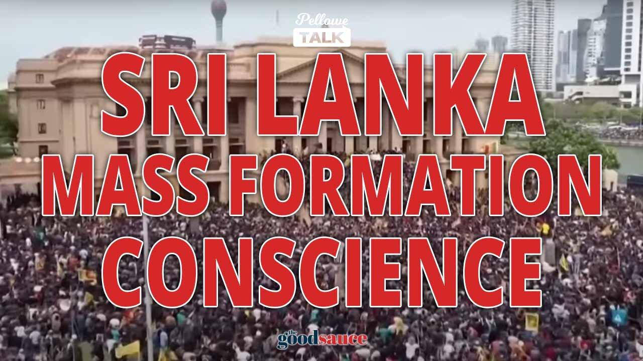 Pellowe Talk LIVE | Sri Lanka, Mass Formation and Liberty of Conscience
