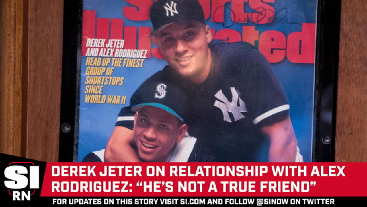 Derek Jeter on Relationship with Alex Rodriguez: 'He's Not a True Friend'