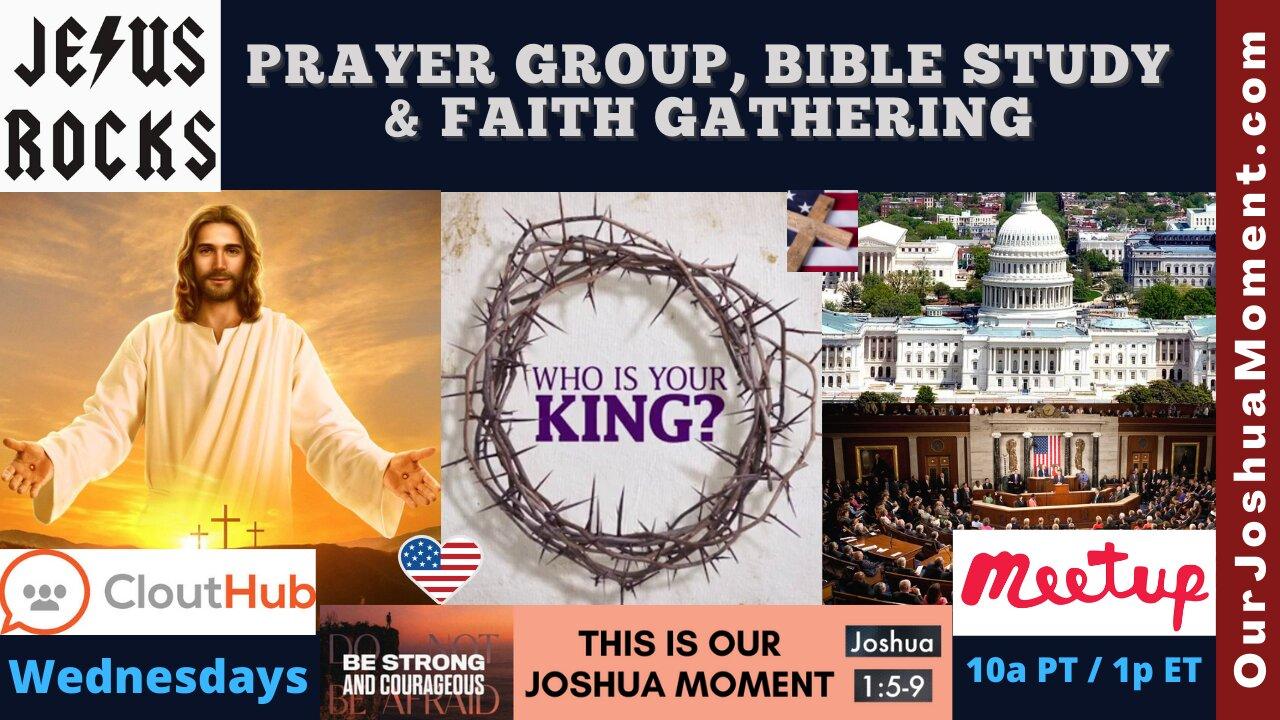 LIVE TODAY @ 10am PT / 1pm ET - JESUS ROCKS - Prayer Group, Bible Study & Faith Gathering - JOIN US!