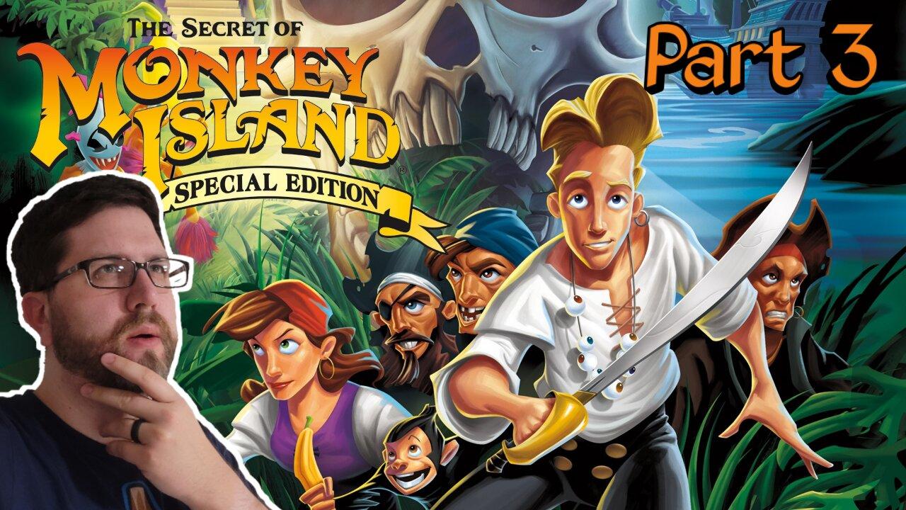 The Secret of Monkey Island | Part 3 (7/13/22 Live Stream)