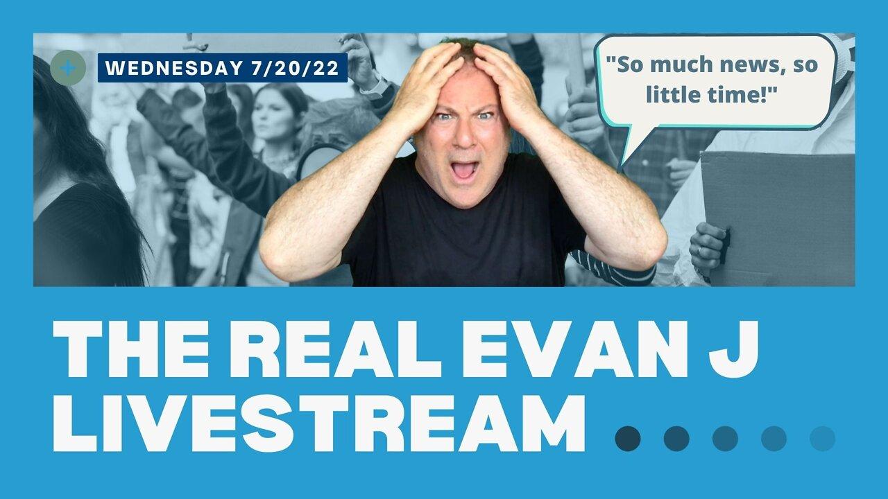 SO MUCH NEWS, So Little Time! The Real Evan J Livestream Ep. 231