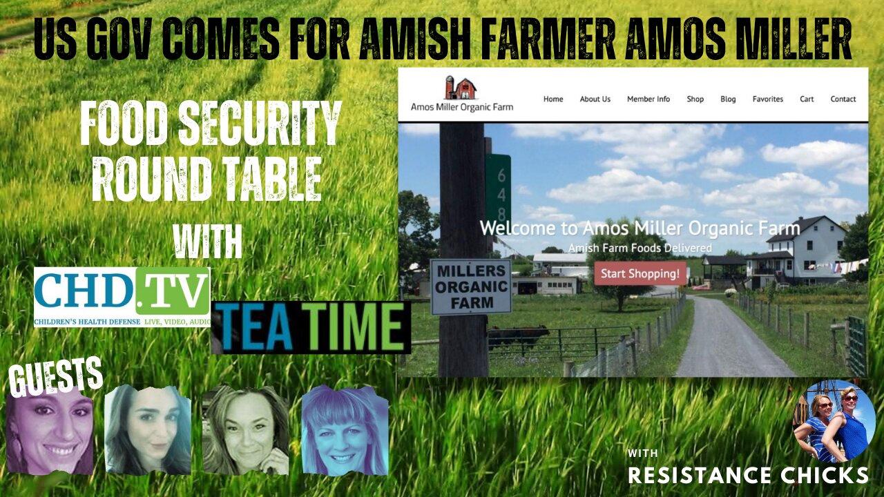 LIVE FBI Raids Amish Farmer Amos Miller! Food Security Roundtable w/ CHD.TV Guests!