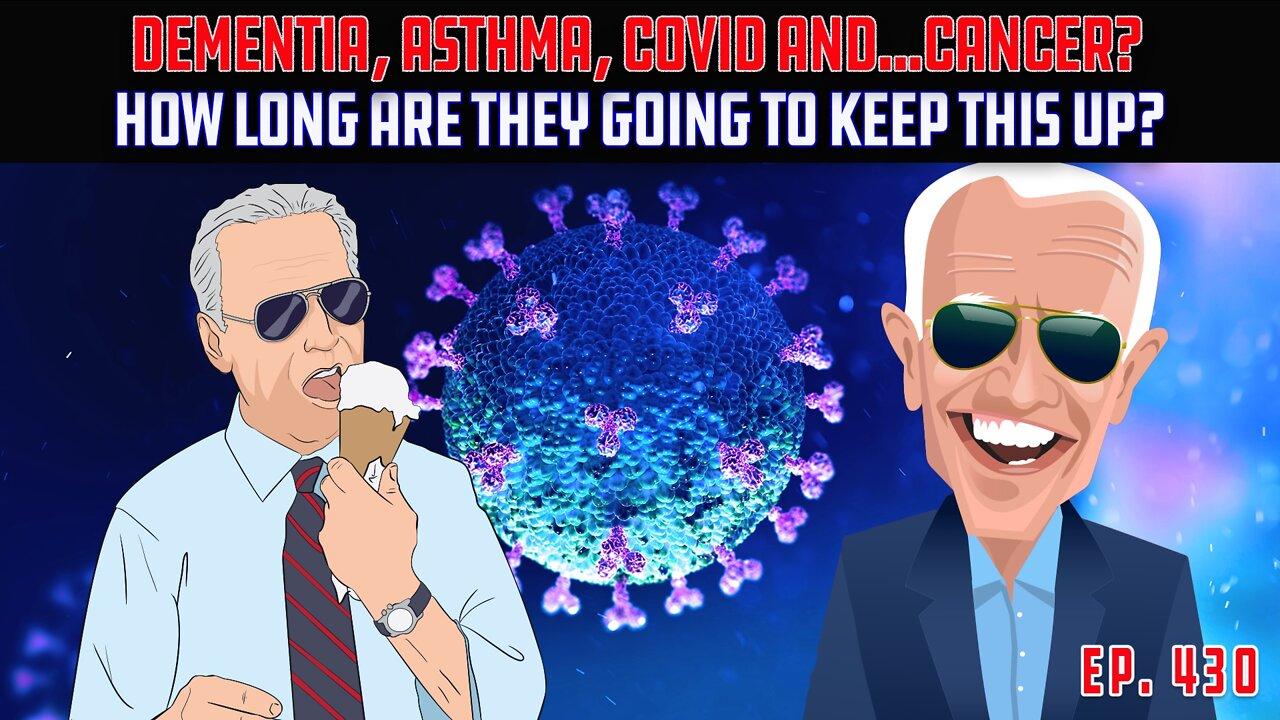 Biden Tests Positive For COVID, Says He Has Cancer? | Readies Country For Climate Overreach | Ep 430