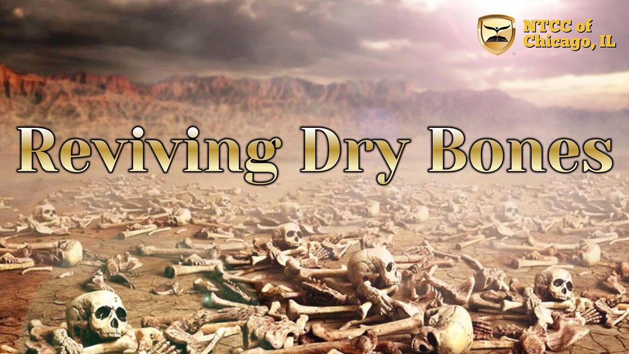 Thursday Evening Service - Reviving Dry Bones 2022.07.21