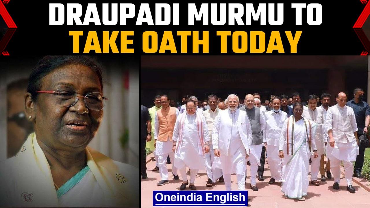 Draupadi Murmu to take oath as the Preident of India today, see schedule | Oneindia news *News
