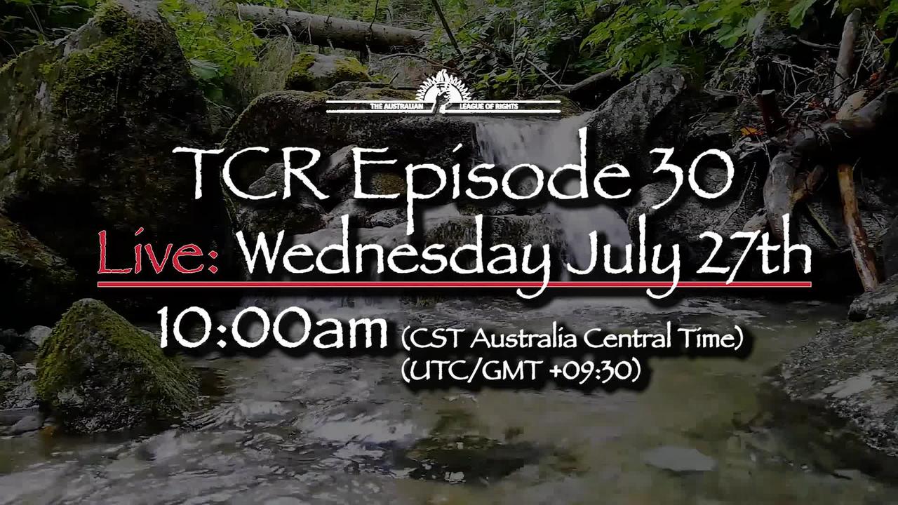 TCR 2022 - Episode 30 - Upcoming Live - Wed, 27th July - 10:00am (Australia Central Time)