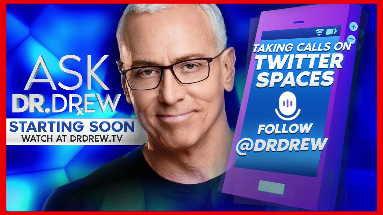 Dr. Drew AMA: Answering Your Calls LIVE on Today's Top News - Ask Dr. Drew