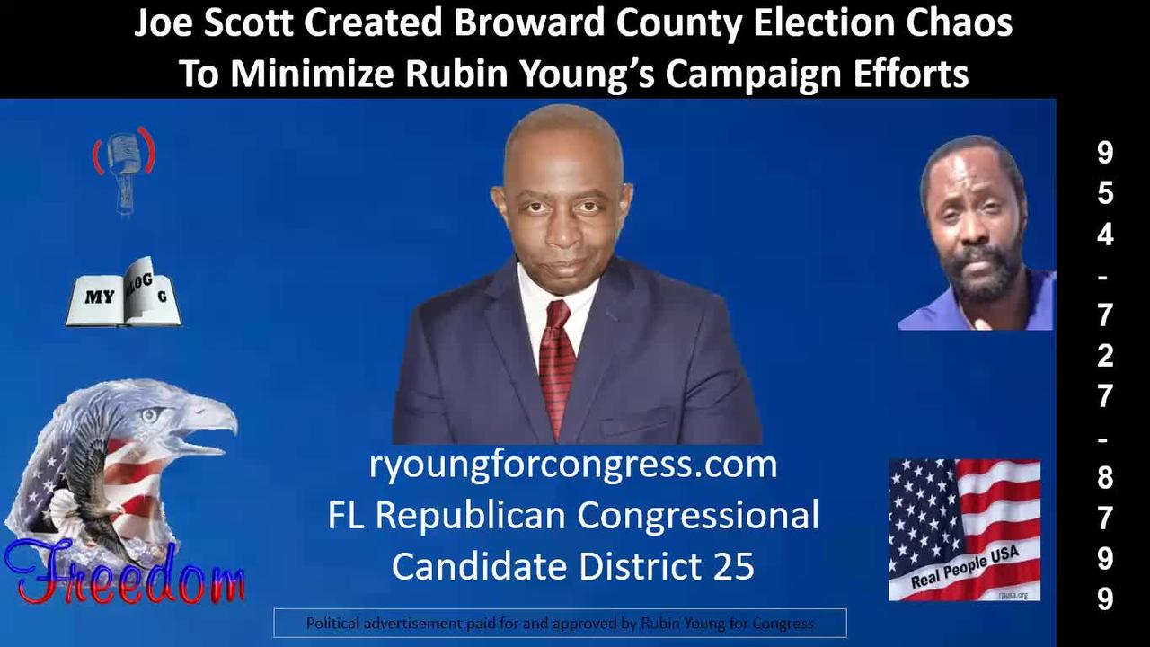 Joe Scott Created Broward County Election Chaos To Minimize Rubin Young’s Campaign Efforts