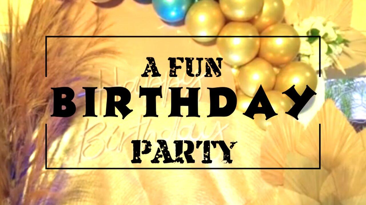 A Fun Birthday Party