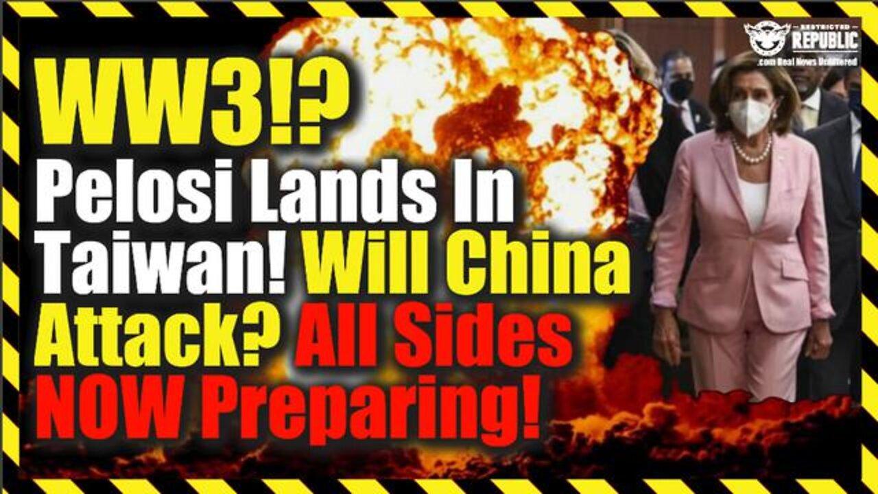 Breaking News: WW3? Pelosi Lands In Taiwan!! Will China Attack? All Sides Preparing!