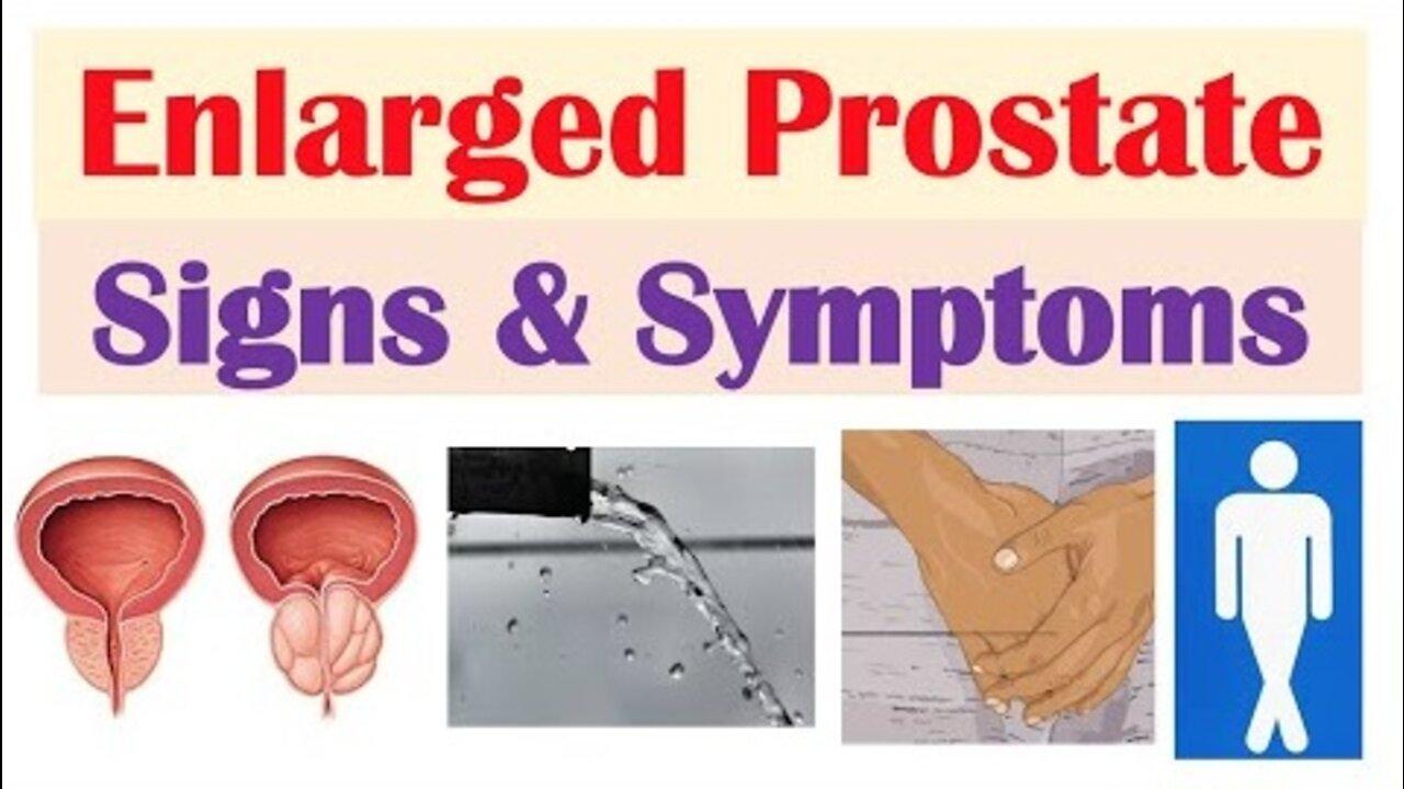 Enlarged Prostate and Prostate Cancer Signs & Symptoms (& Why They Occur)