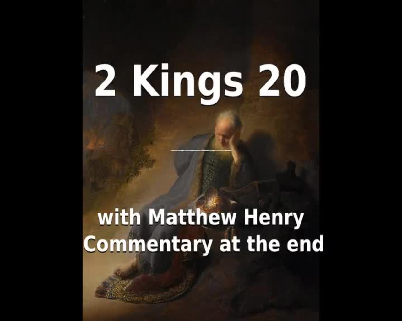 📖🕯 Holy Bible - 2 Kings 20 with Matthew Henry Commentary at the end.