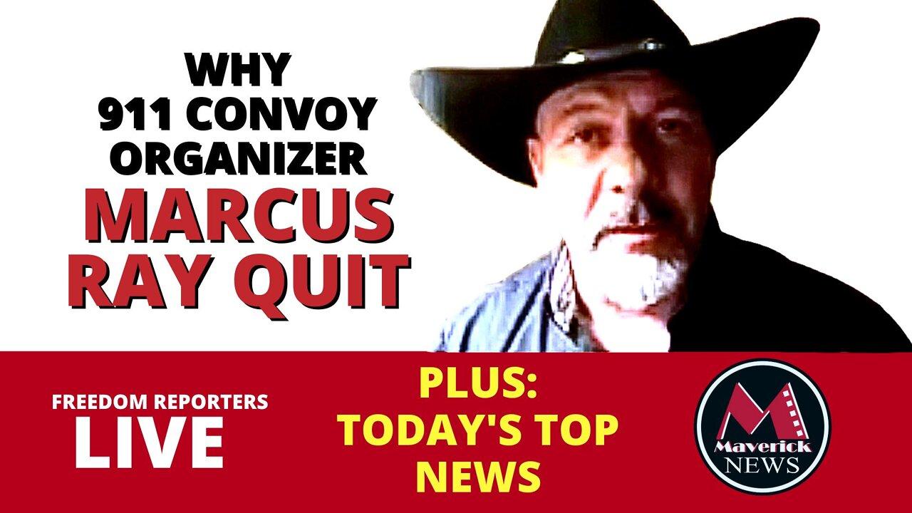 911 Convoy Organizer Marcus Ray: Why He Quit