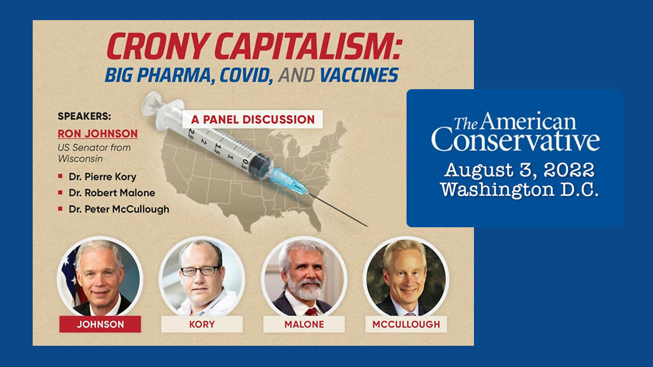 Crony Capitalism: Big Pharma & Vaccines (Senator Ron Johnson, Dr. Kory, Dr. Malone, Dr. McCullough)