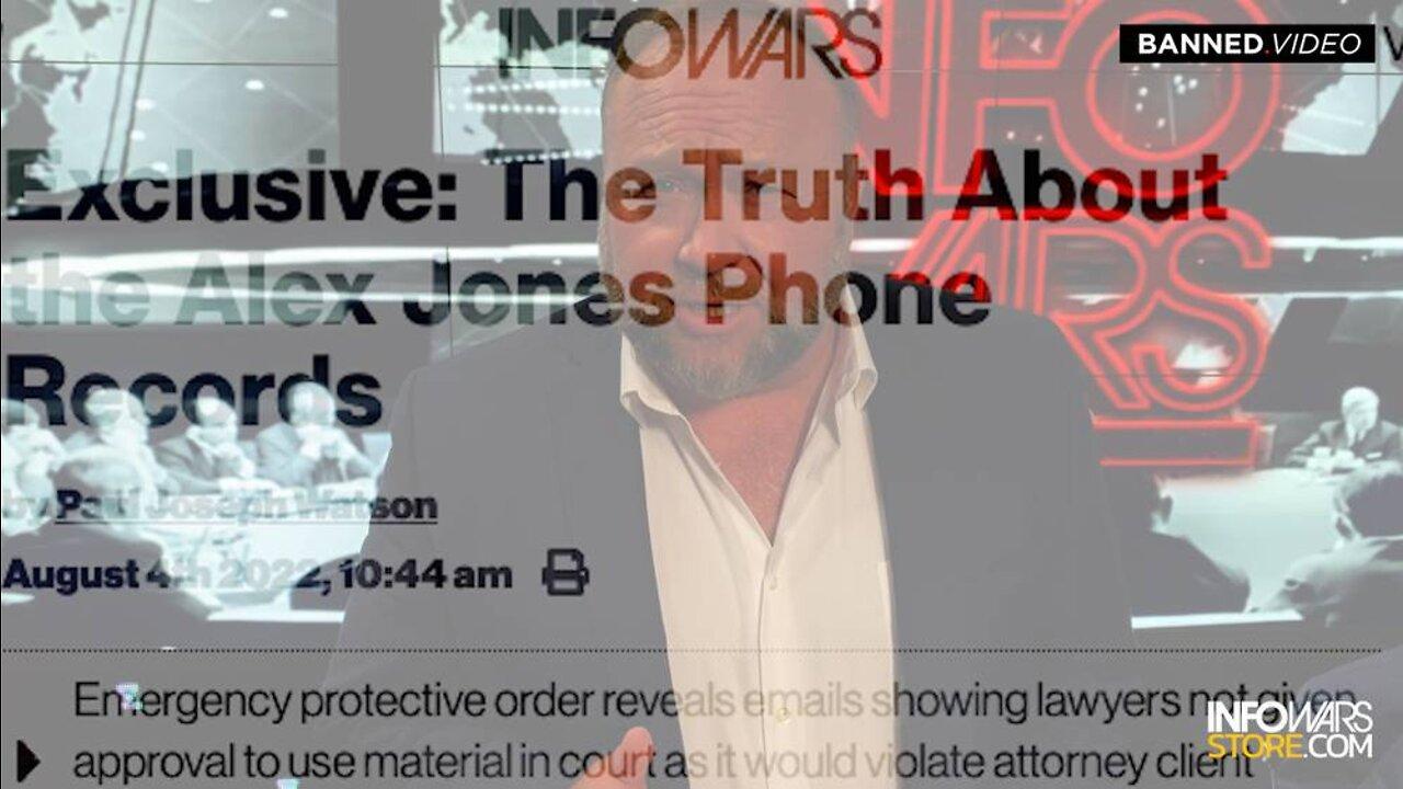 Exclusive: The Truth About The Alex Jones Phone Records - 8/4/22