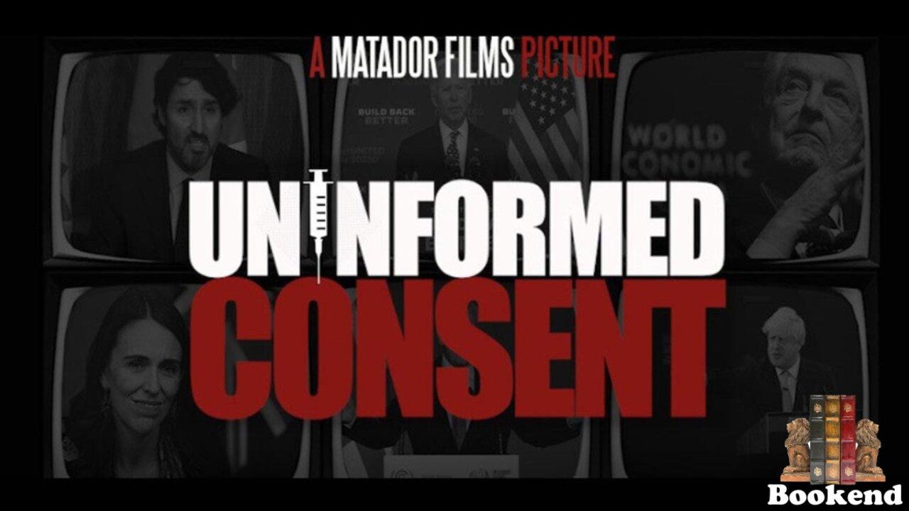 Uninformed Consent – “ The Most Powerful Documentary Of The Covid Era” Part 1&2