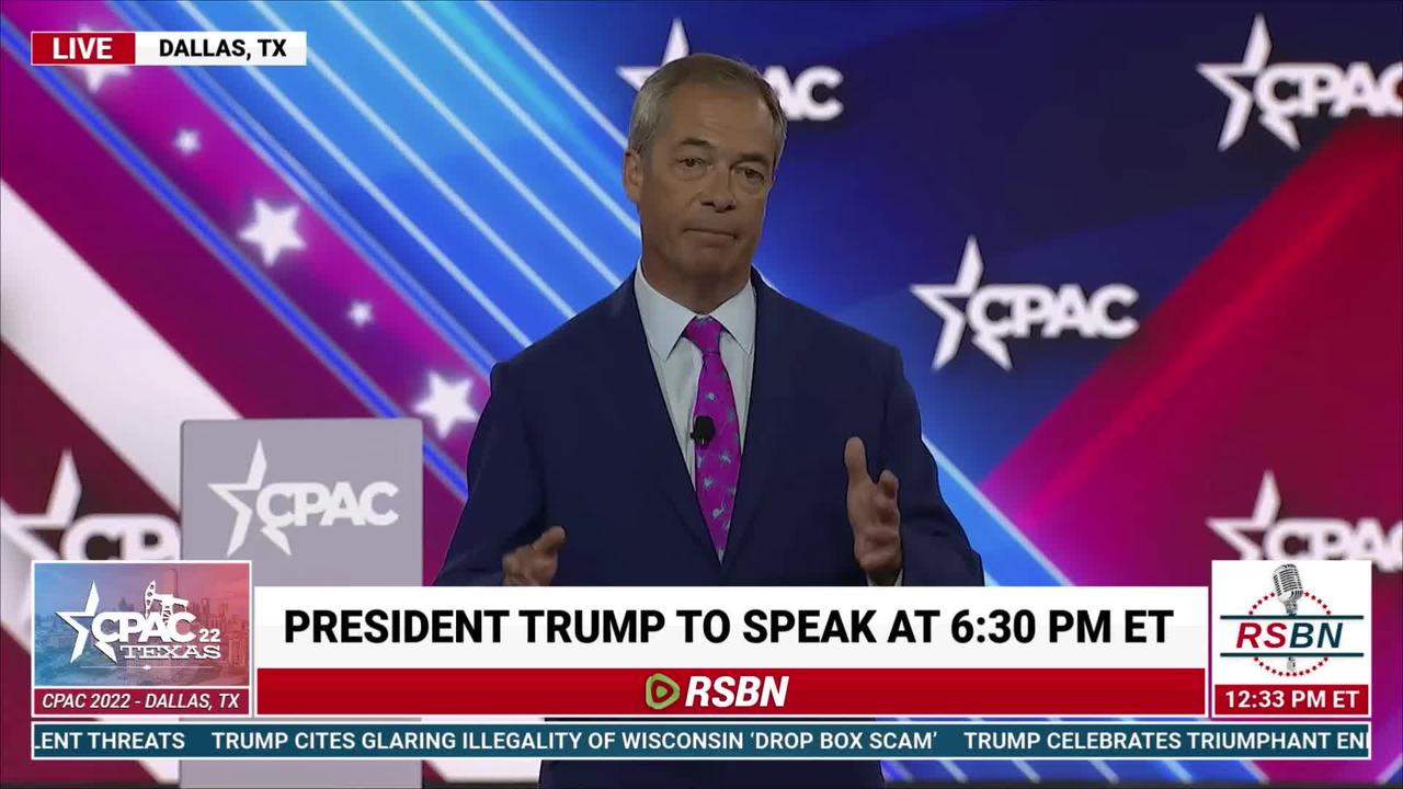 CPAC 2022 in Dallas, Tx | Nigel Farage Speech | Host of Farage, GB News 8/6/22