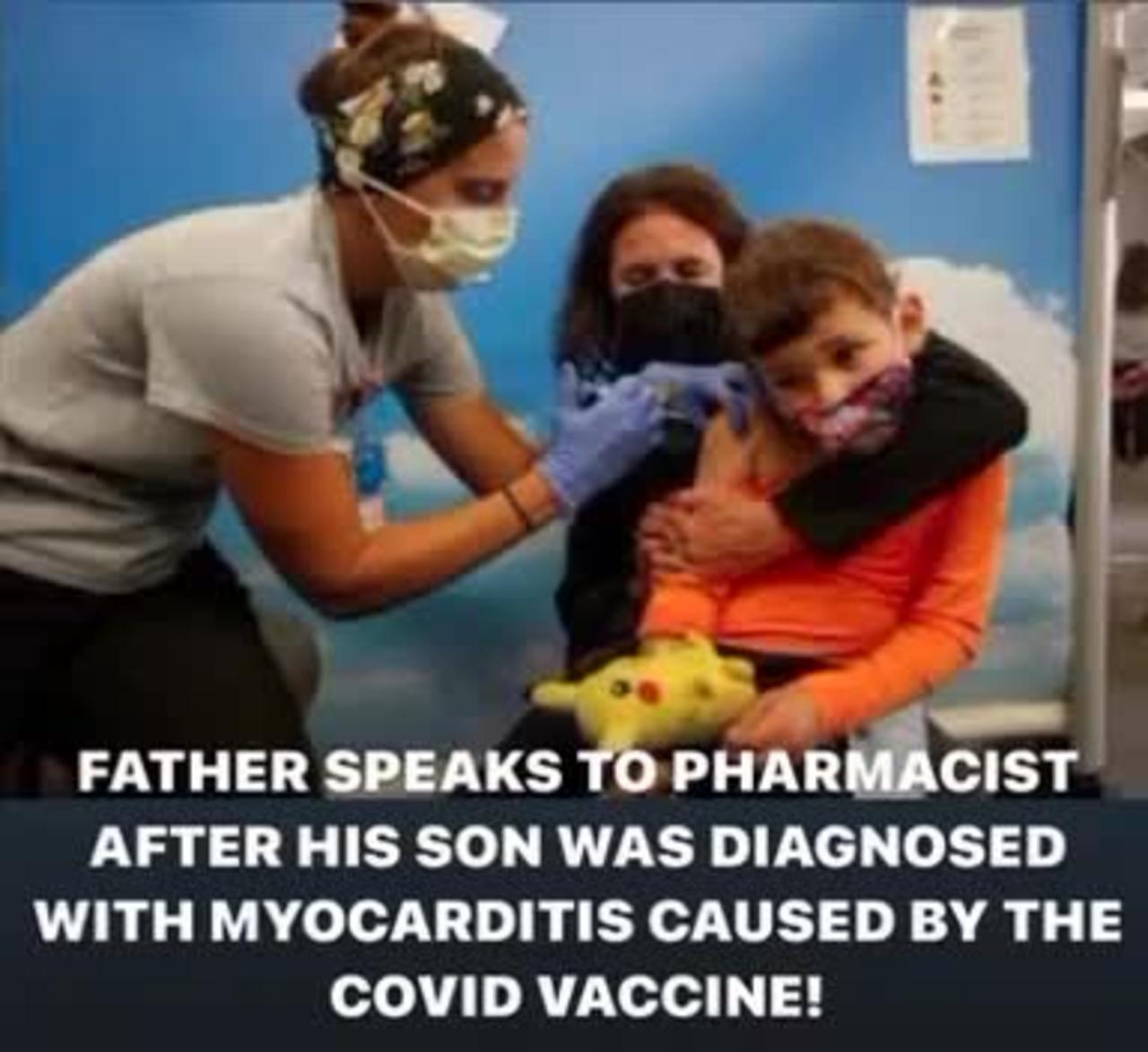 Father Speaks to Pharmacist After His Son was Diagnosed with Myocarditis Cause by the Covid Vaccine