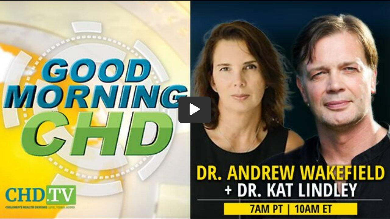 Dr. Andrew Wakefield + Dr. Kat Lindley