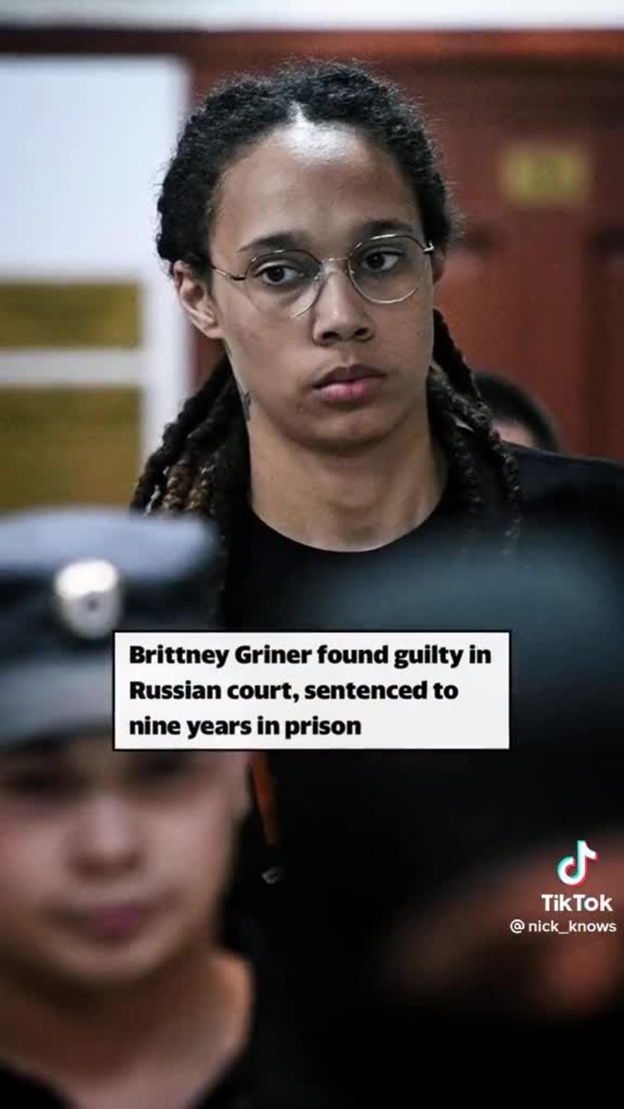 Brittney Griner Found Guilty In Russian Court, Sentenced To Years Prison