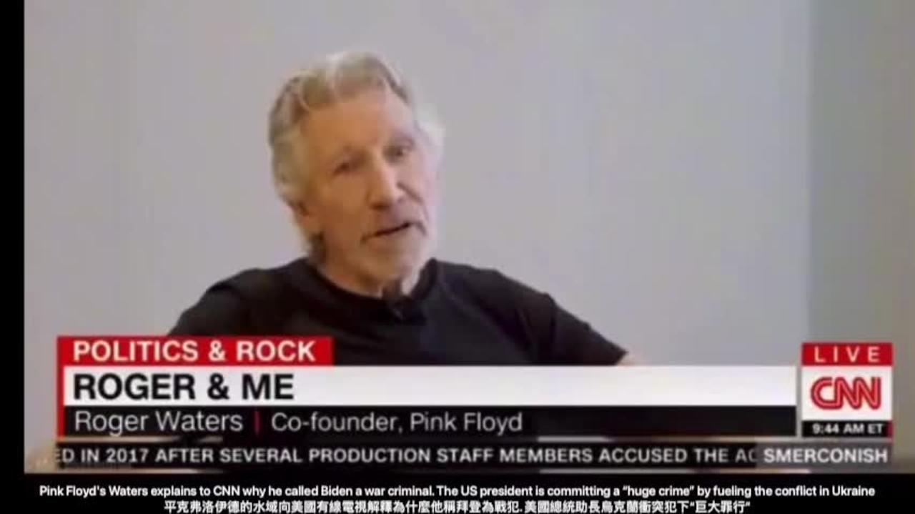 Pink Floyd's Waters explains to CNN why he called Biden a war criminal