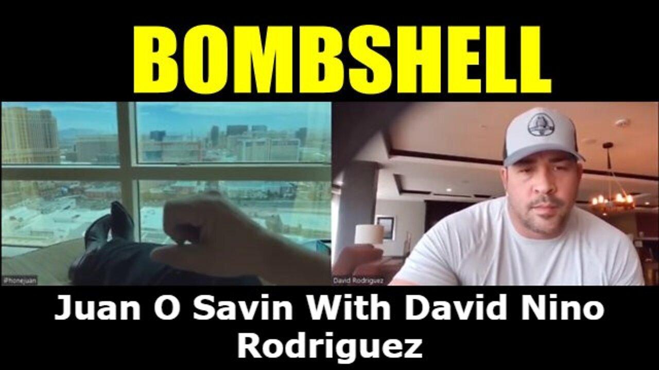 Juan O Savin With David Nino Rodriguez Bombshell Update!