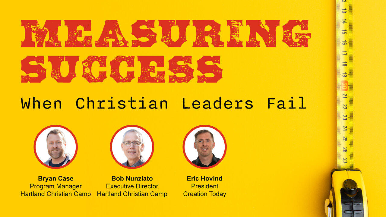 Measuring Success: When Christian Leaders Fail | Eric Hovind, Bob Nunziato, and Bryan Case