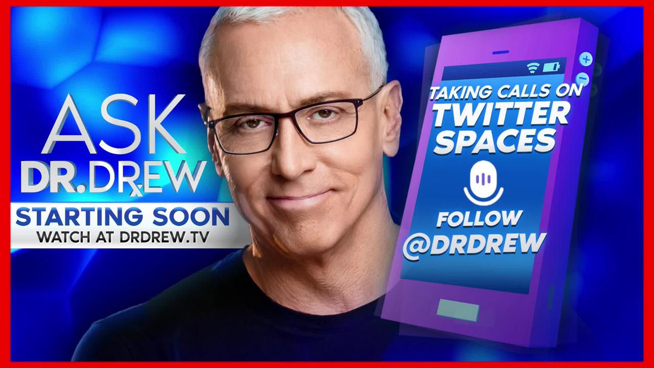 Dr. Drew AMA: Answering Your Calls LIVE on Today's Top News & Trending Topics