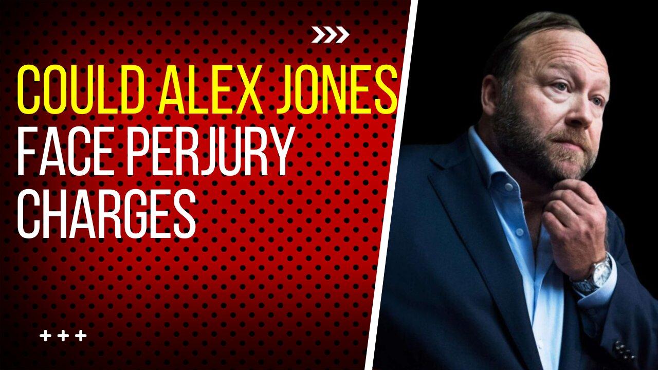 Could Alex Jones Face Perjury Charges