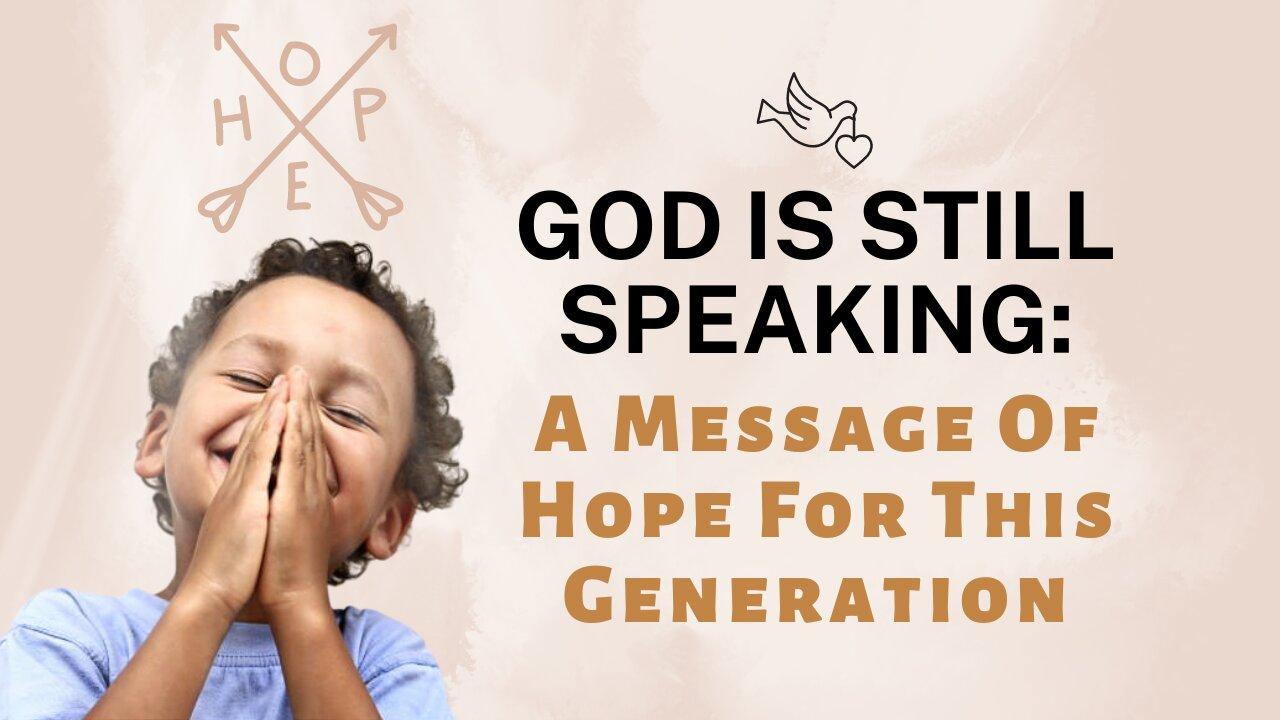 God is still speaking: a message of hope for this generation | Lance Wallnau