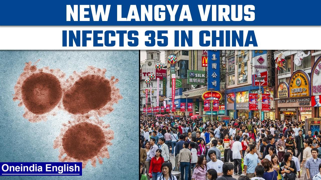 A New Virus in Town: Langya infects 35 in China | OneIndia News *News