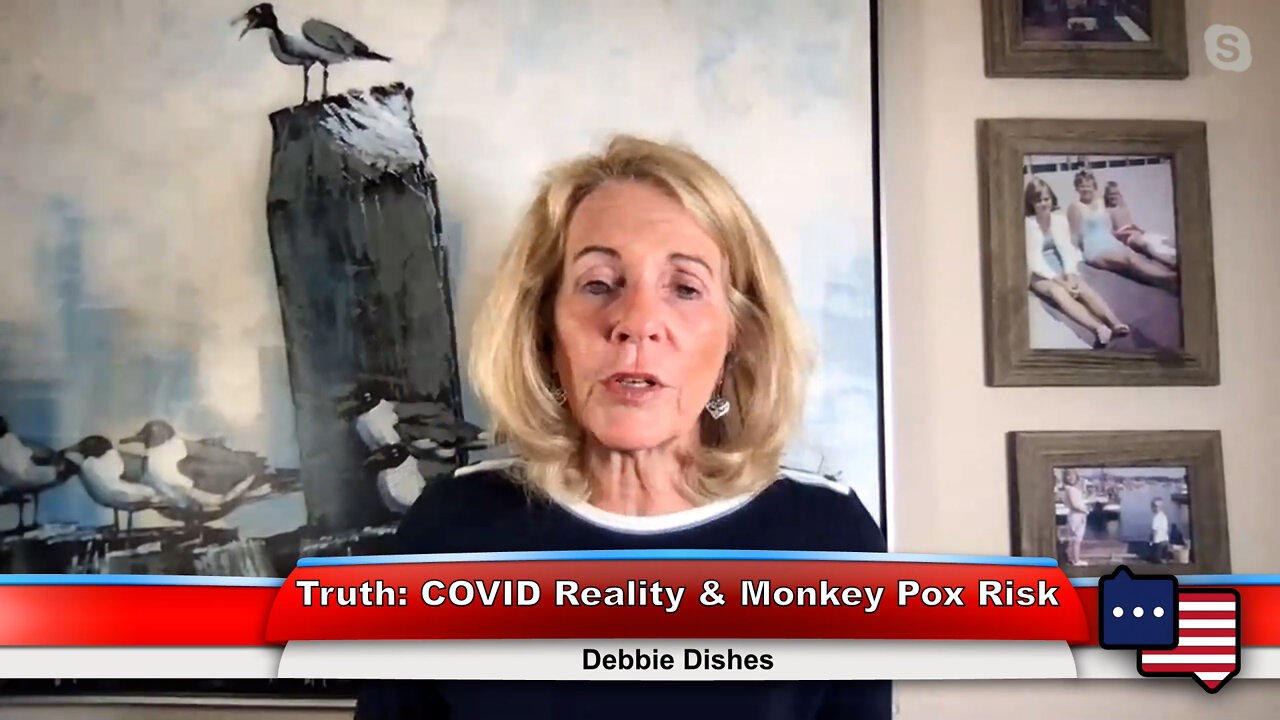 Truth: COVID Reality & Monkey Pox Risk | Debbie Dishes 8.8.22