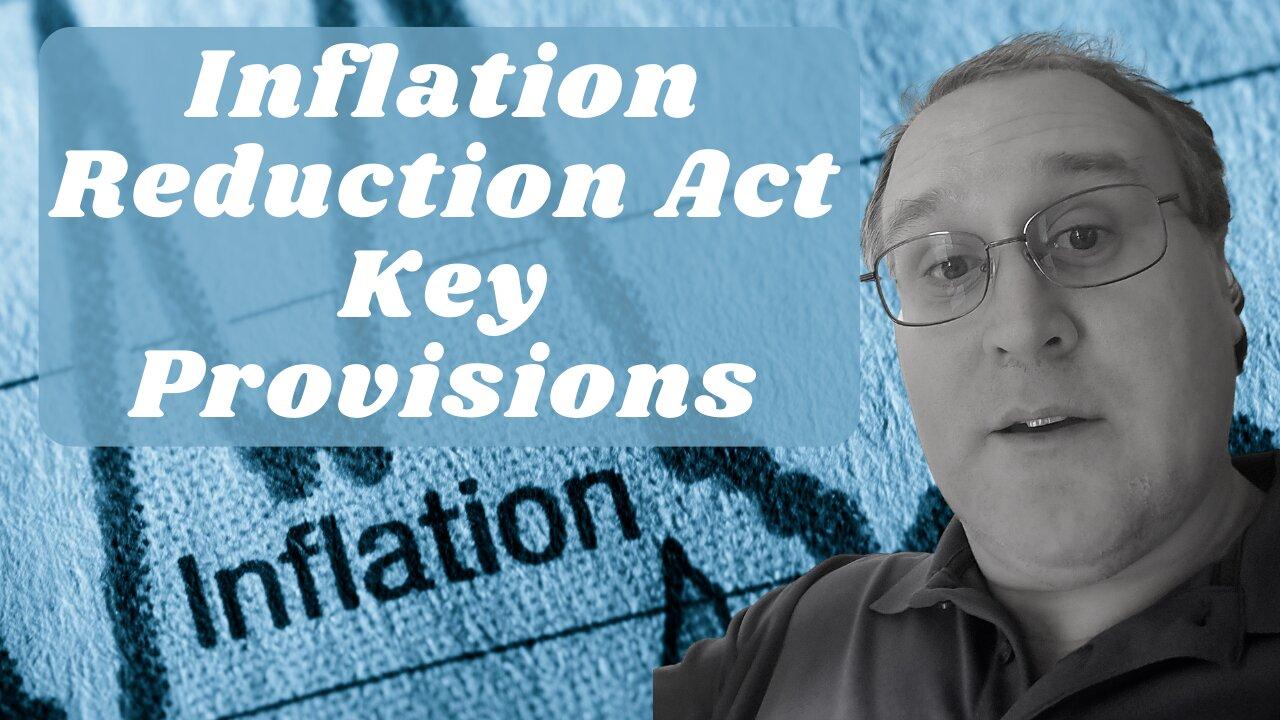 Inflation Reduction Act Key Provisions