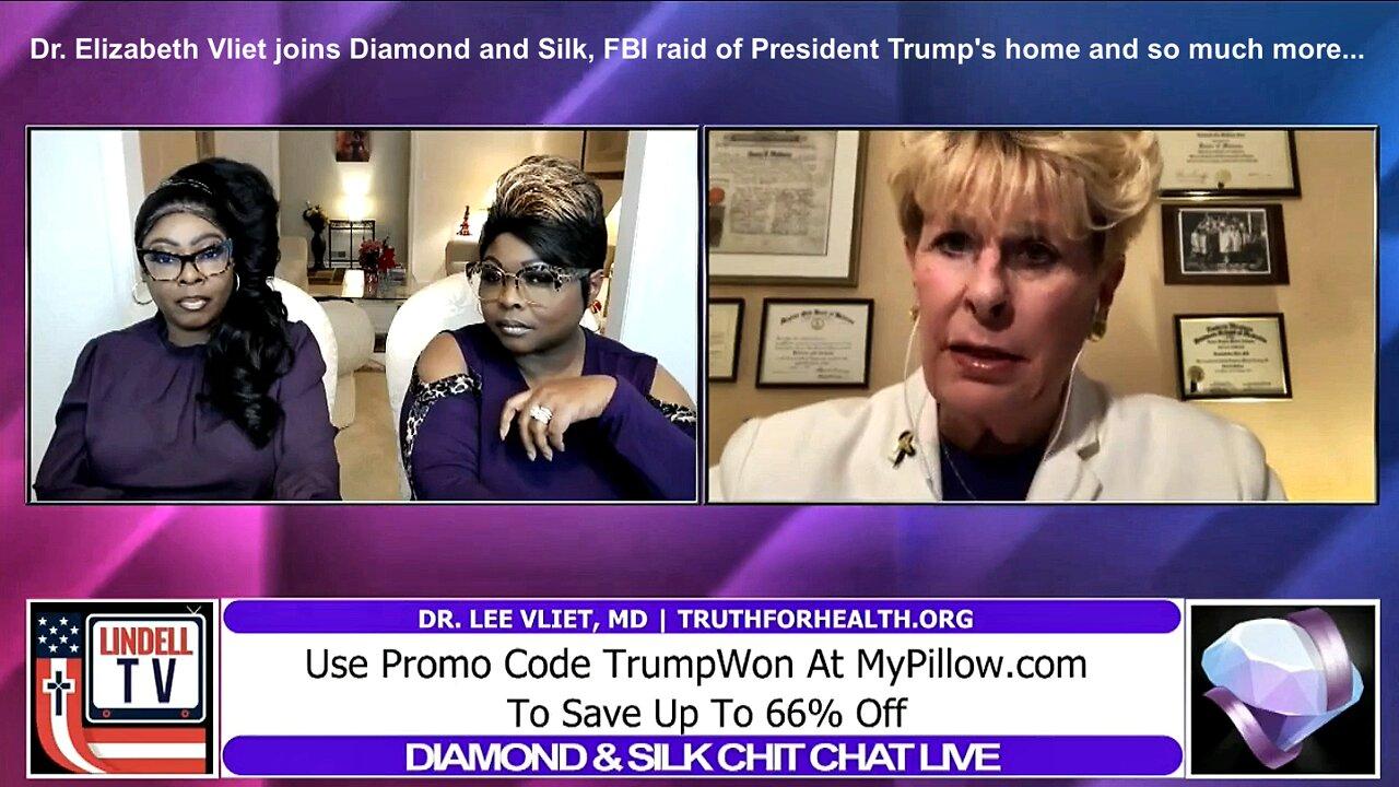 Dr. Elizabeth Vliet joins Diamond and Silk, FBI raid of President Trump's home and so much more...