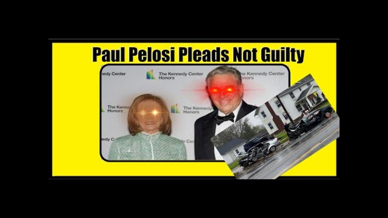 Paul Pelosi Pleads NOT GUILTY to His DUI Arrest | Don't Drink and Drive Unless You Are Paul Pelosi