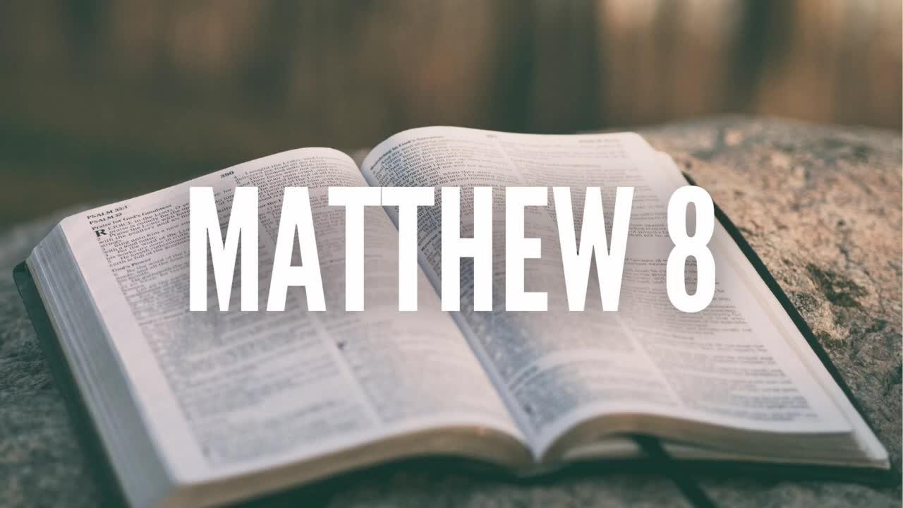The Gospel of Matthew Chapter 8