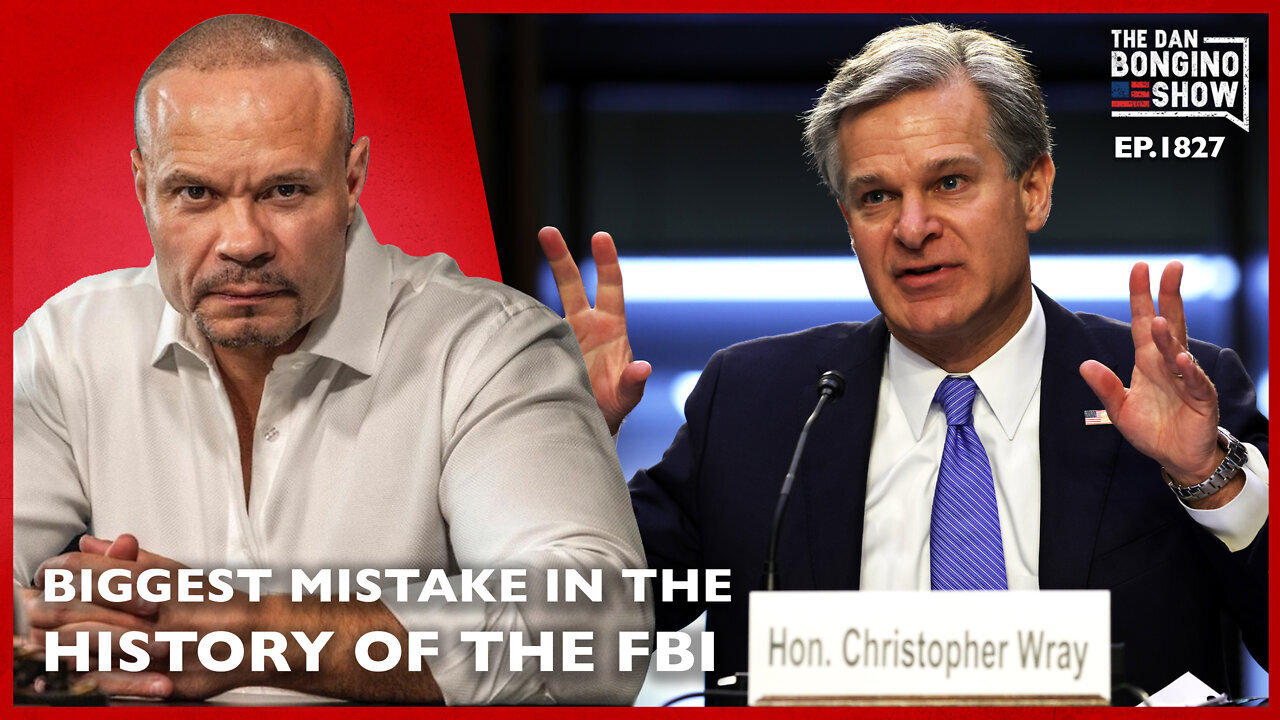 The Biggest Mistake In The History Of The FBI - The Dan Bongino