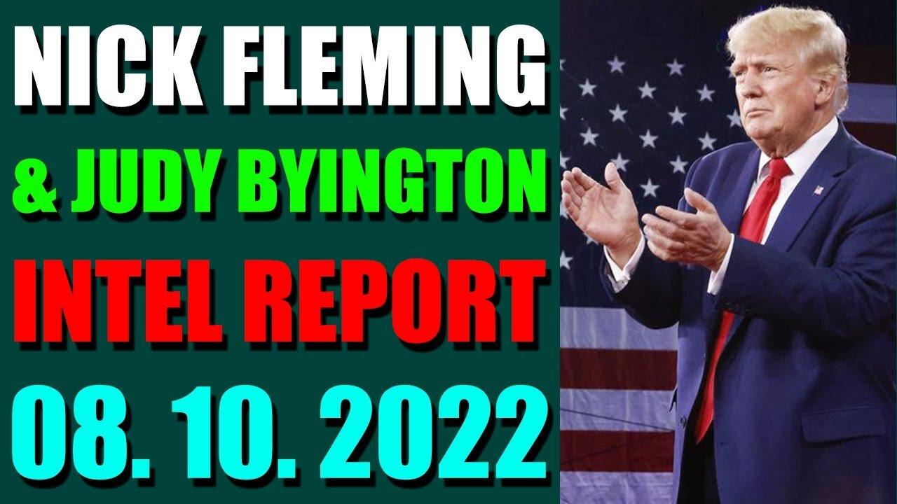 NICK FLEMING & JUDY BYINGTON LATE NIGHT INTEL REPORT (AUGUST 10, 2022)