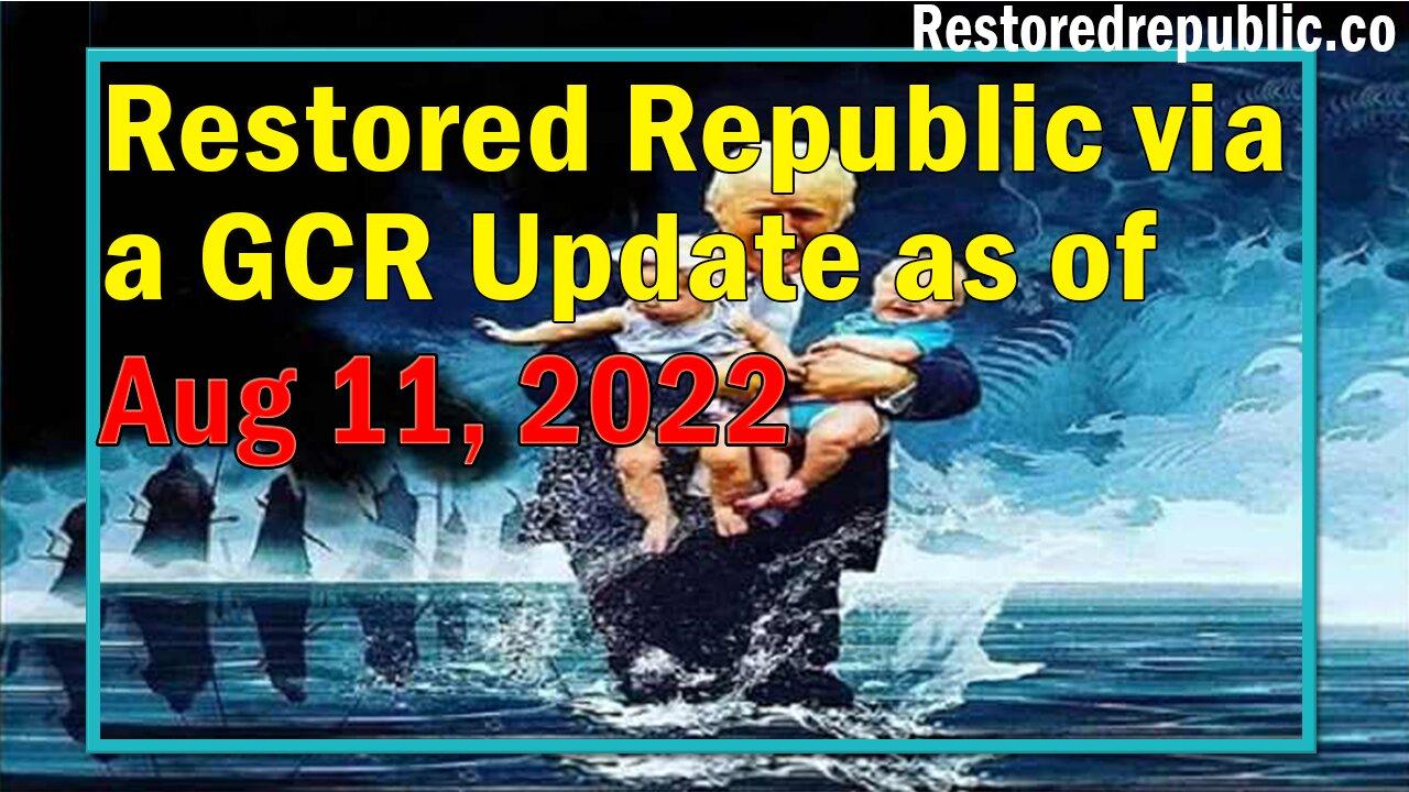 Restored Republic via a GCR Update as of Aug 11, One News Page VIDEO