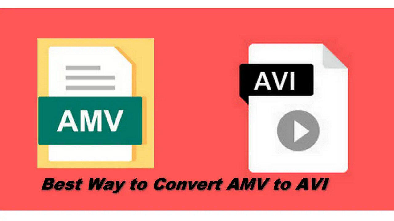 Best Way to Convert AMV to AVI